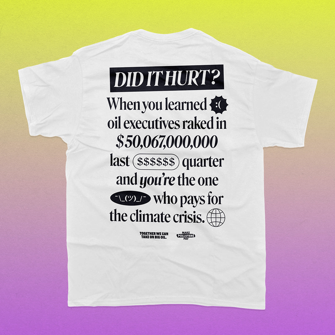 Did It Hurt? T-Shirt